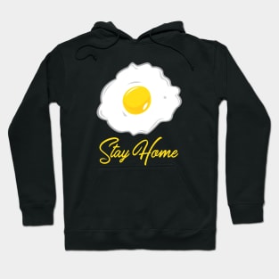 Stay Home With Fried Egg Hoodie